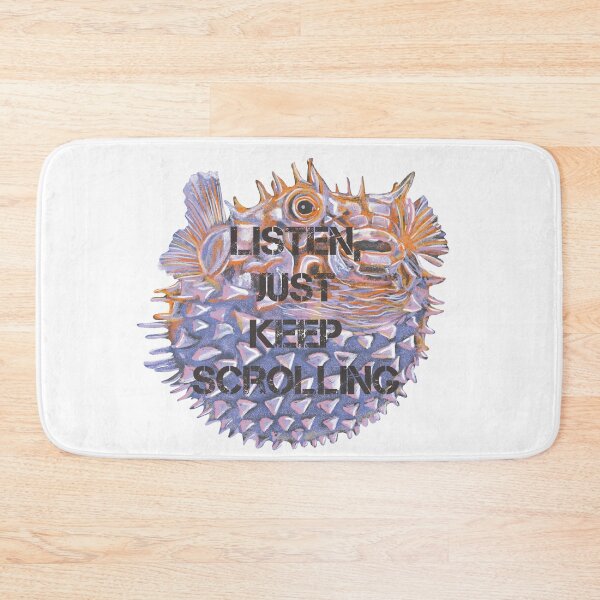 Item preview, Listen, keep scrolling. Puffer fish quote designed and sold by DebbieJoyArt.