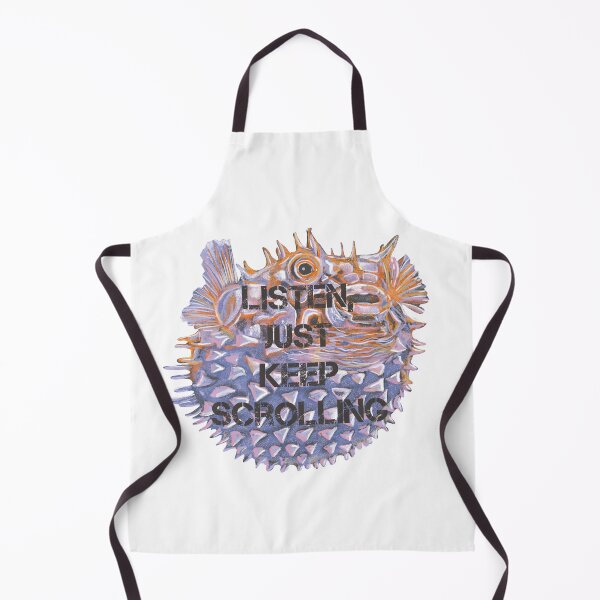 Item preview, Listen, keep scrolling. Puffer fish quote designed and sold by DebbieJoyArt.