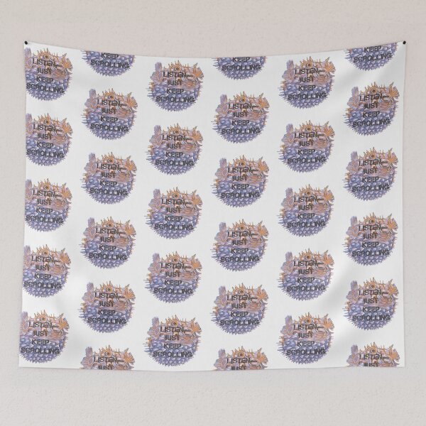 Item preview, Listen, keep scrolling. Puffer fish quote designed and sold by DebbieJoyArt.