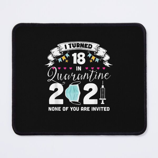Item preview, I Turned 18 in Quarantine Cute 18th Birthday 2021 designed and sold by JaydanshiTka.