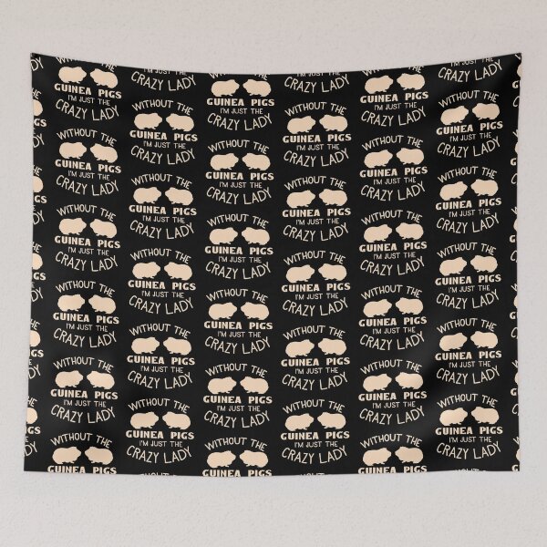 Item preview, Without the Guinea pigs I'm just the CRAZY LADY designed and sold by jazzydevil.