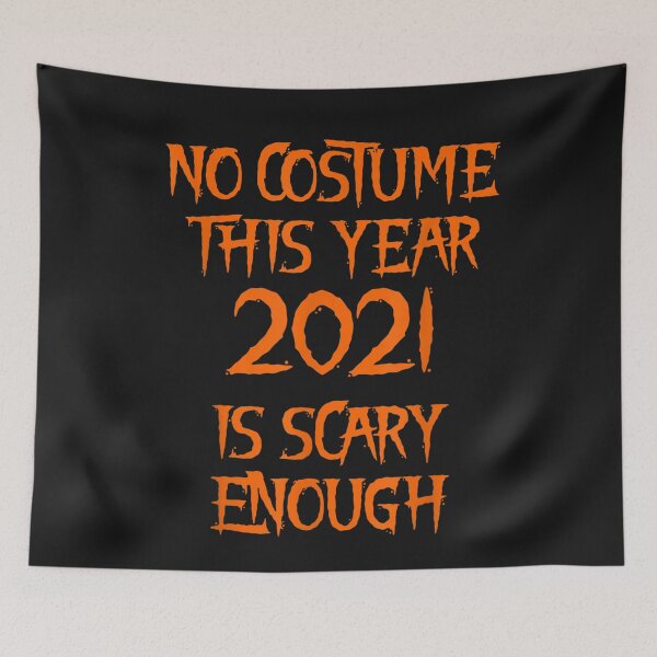 Item preview, no costume this year 2021 is scary enough T-Shirt designed and sold by Dieter-Marshall.