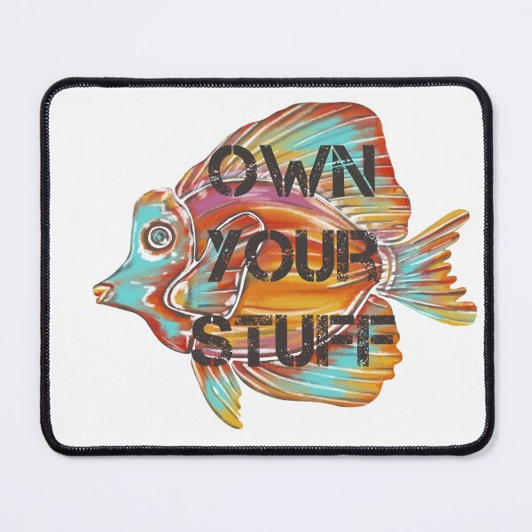 Item preview, Own your Stuff, Angel fish. Quote designed and sold by DebbieJoyArt.