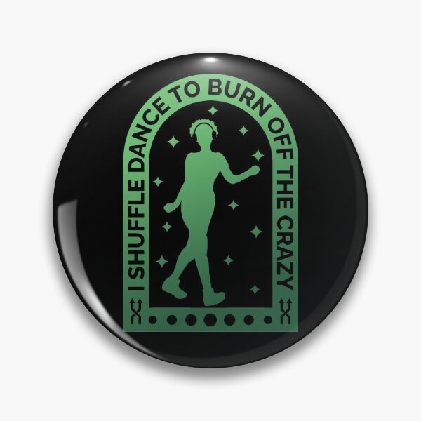 Item preview, I Shuffle Dance To Burn Off The Crazy designed and sold by Styler Design.