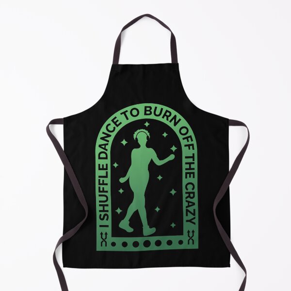 Item preview, I Shuffle Dance To Burn Off The Crazy designed and sold by Styler Design.