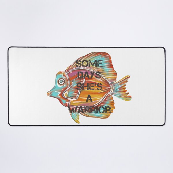 Item preview, Some days she’s a Warrior, Angel fish. Quote designed and sold by DebbieJoyArt.