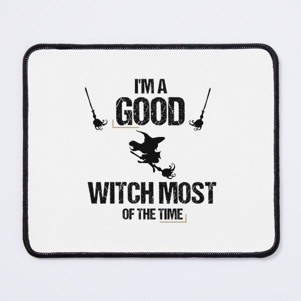 Item preview, I'm A Good Witch Most Of The Time designed and sold by imaneless.