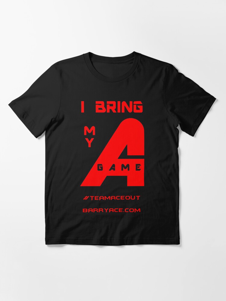 Alternate view of Barry Ace - "I Bring My A-Game" Essential T-Shirt