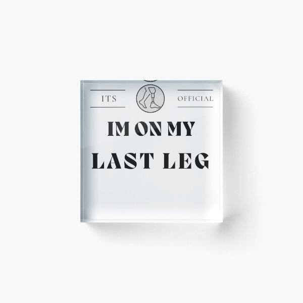 Item preview, It's Official I'm On My Last Leg , Its Official Im On My Last Leg  Amputee ,  Handicapped Humans Design  Gift For Father designed and sold by YLartist.