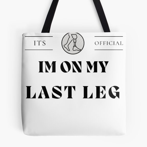 Item preview, It's Official I'm On My Last Leg , Its Official Im On My Last Leg  Amputee ,  Handicapped Humans Design  Gift For Father designed and sold by YLartist.