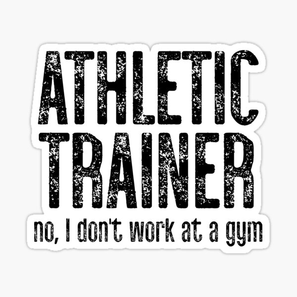 Item preview, Athletic Trainer No I Don't Work at a Gym designed and sold by TeesYouWant.