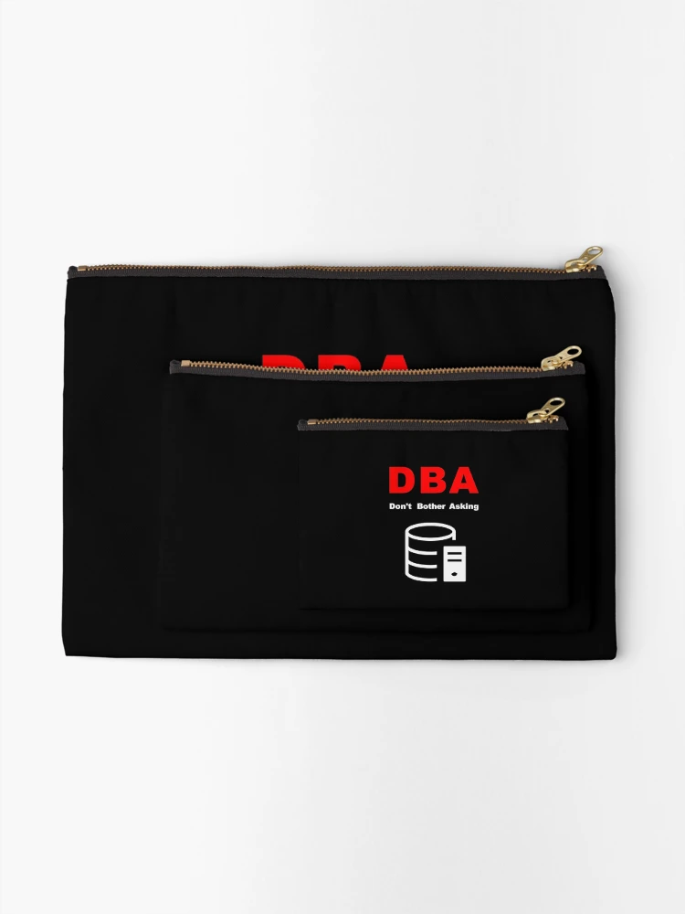 Thumbnail 2 of 4, Zipper Pouch, DBA Database Administrator, Do Not Bother Asking, Database Developer, SQL Query, Software Engineer, Computer Science, Fullstack Developer, Programming Humor, Dark designed and sold by Max-Wear.