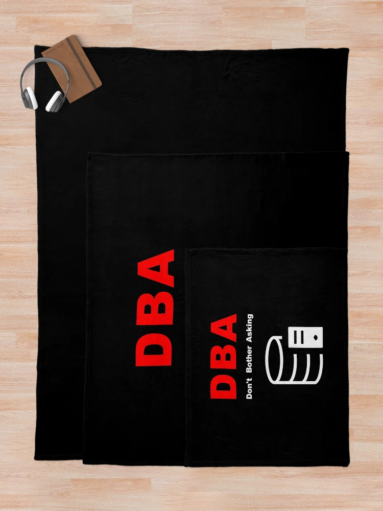 Thumbnail 5 of 6, Throw Blanket, DBA Database Administrator, Do Not Bother Asking, Database Developer, SQL Query, Software Engineer, Computer Science, Fullstack Developer, Programming Humor, Dark designed and sold by Max-Wear.
