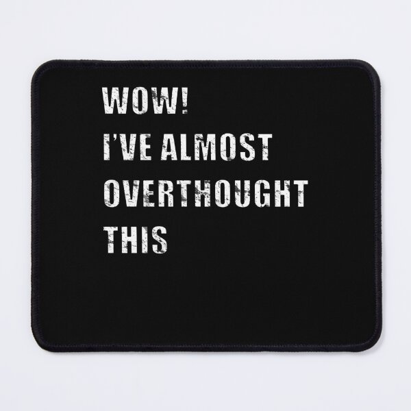 Item preview, Funny overthink design designed and sold by TeesForTheWorld.