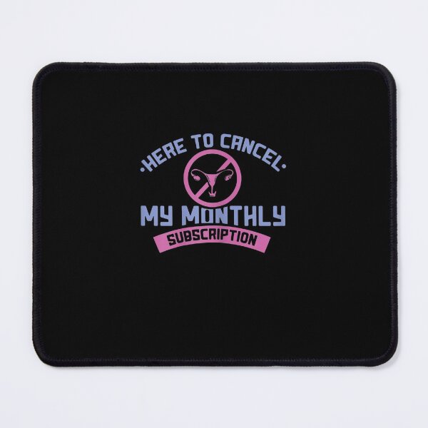 Item preview, Womens Here To Cancel My Monthly Subscription Funny Hysterectomy designed and sold by MivaanshiAhe.