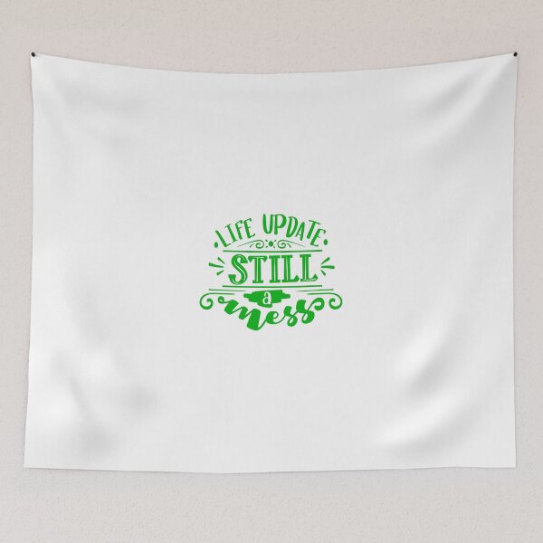 Item preview, Life Update Still A Mess Lettering Quote designed and sold by Open Canvas.