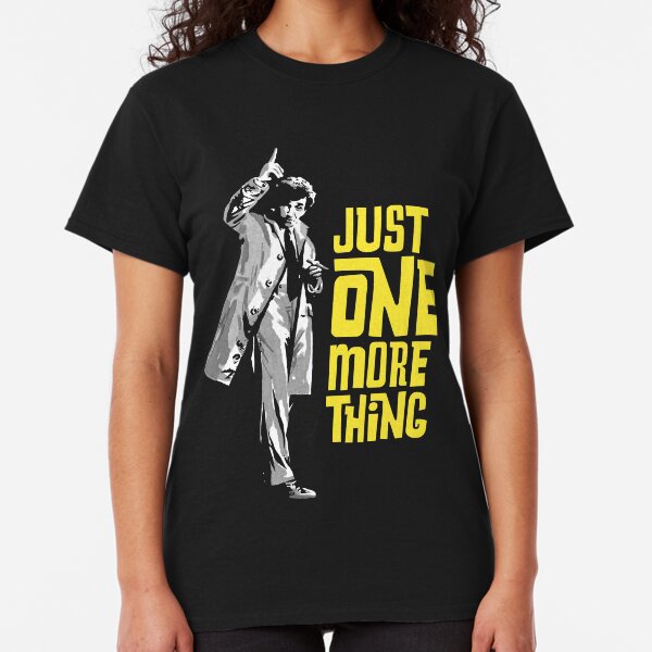 Columbo - Just One More Thing Classic T-Shirt