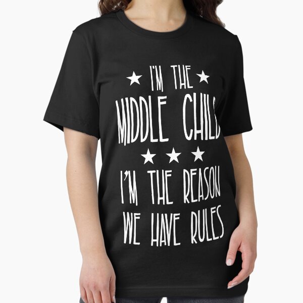 Item preview, I'm the Middle Child I'm the reason We have rules designed and sold by MyFamily.