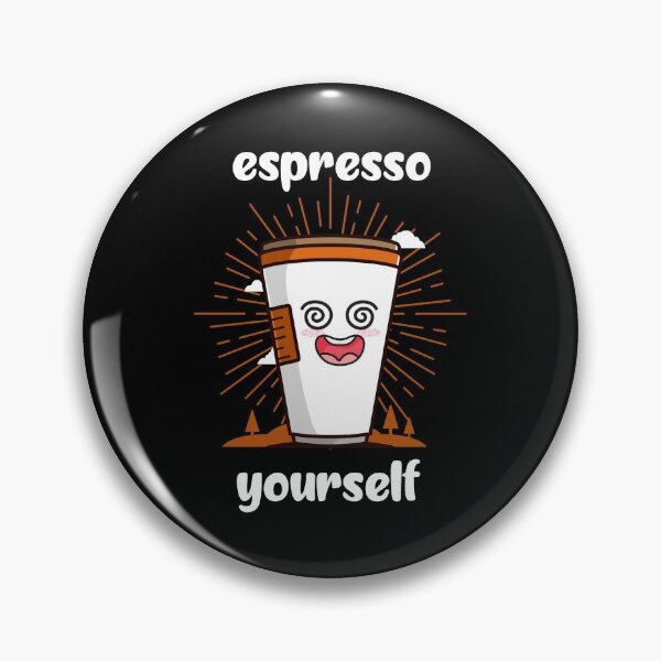Item preview, Espresso Yourself designed and sold by ComfyRebel.