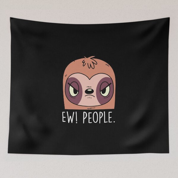 Item preview, Ew People Cute Lazy Animal For A Hiking Sloth Lover designed and sold by Nessshirts.