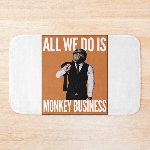 Item preview, All We Do Is Monkey Business designed and sold by TeesForTheWorld.