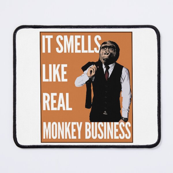 Item preview, It Smells Like Real Monkey Business designed and sold by TeesForTheWorld.