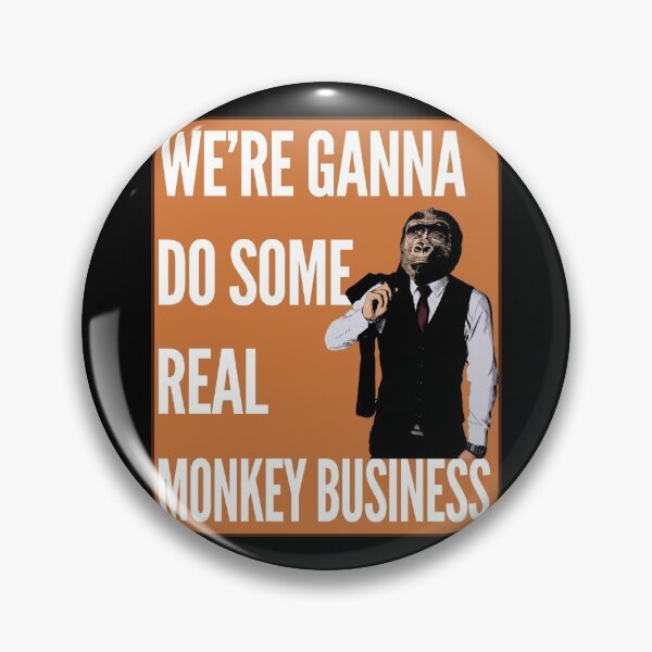 Item preview, We're Gonna Do Some Real Monkey Business designed and sold by TeesForTheWorld.