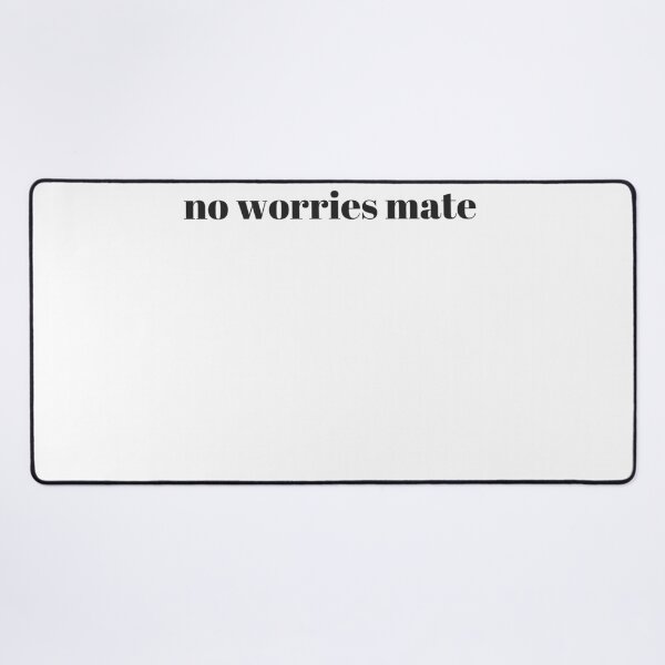 Item preview, no worries mate designed and sold by freedom4life.