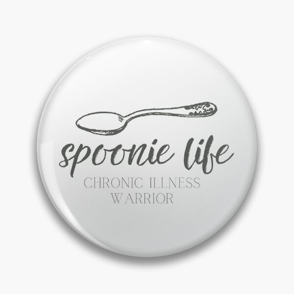 Item preview, SPOONIE - WARRIOR - CHRONIC ILLNESS AWARENESS - CHRONICALLY CUTE designed and sold by endoemmm.