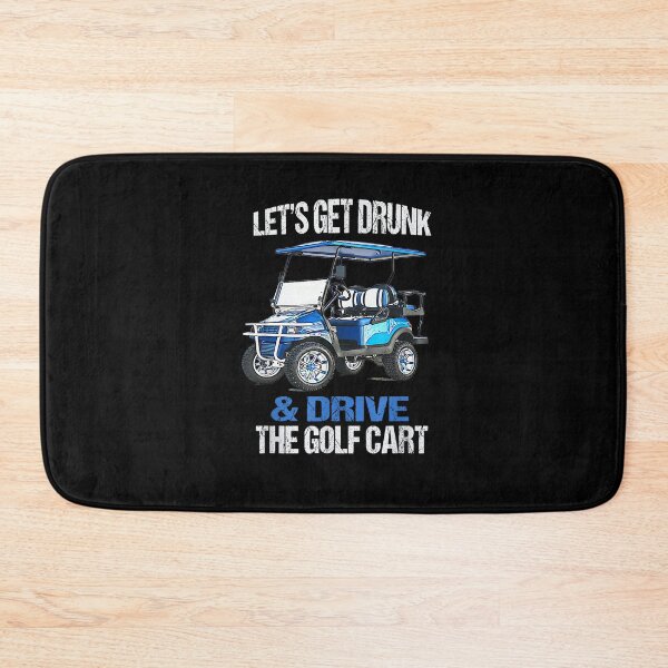 Item preview, LETS GET DRUNK AND DRIVE THE GOLF CART FUNNY designed and sold by HamzashiTrre.