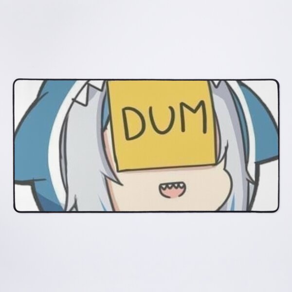 Dum Shark || Gawr Gura Desk Mat