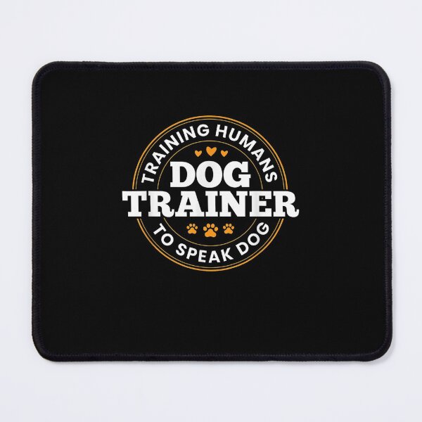 Item preview, Dog Trainer Training Humans To Speak Dog Funny Trainer designed and sold by RianJamessya.