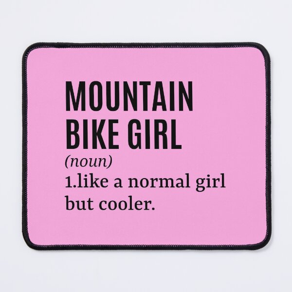Item preview, Mountain Bike Girl Funny Quote designed and sold by MountainD.