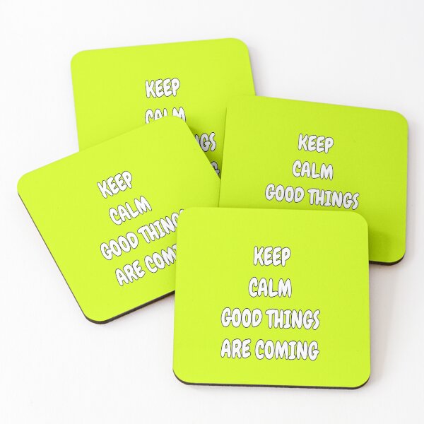 Item preview, Keep Calm Good Things Are Coming designed and sold by ZubiyaArt.