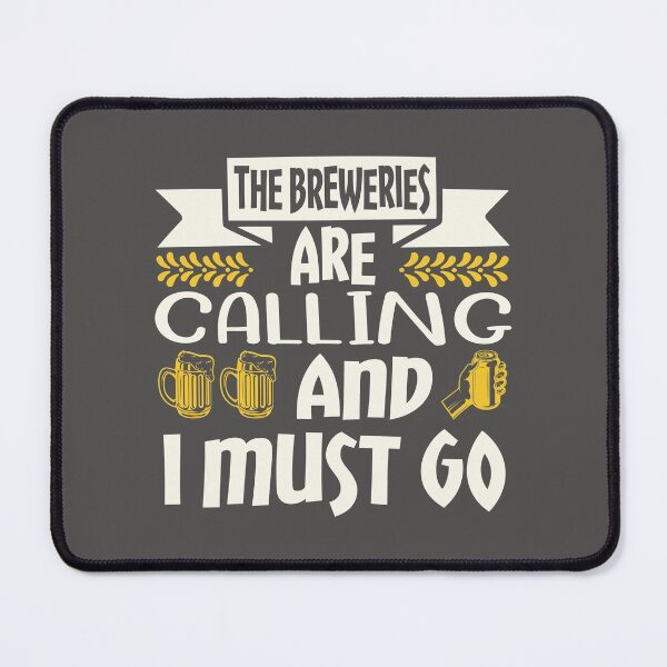 Item preview, The Breweries Are Calling And I Must Go designed and sold by DAFIN.
