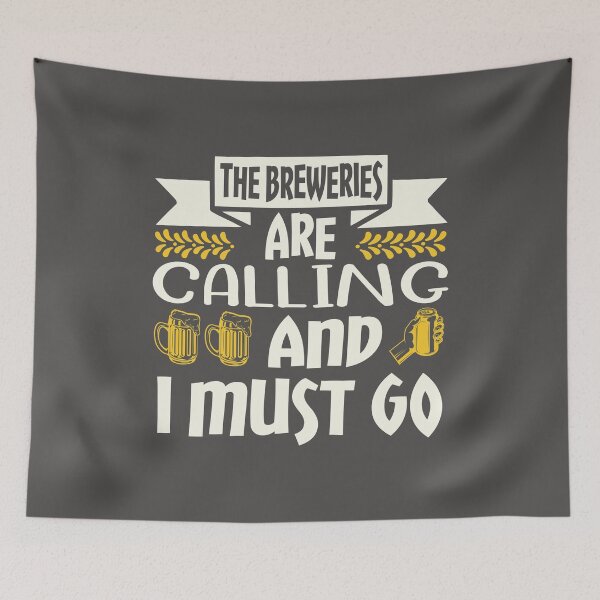 Item preview, The Breweries Are Calling And I Must Go designed and sold by DAFIN.