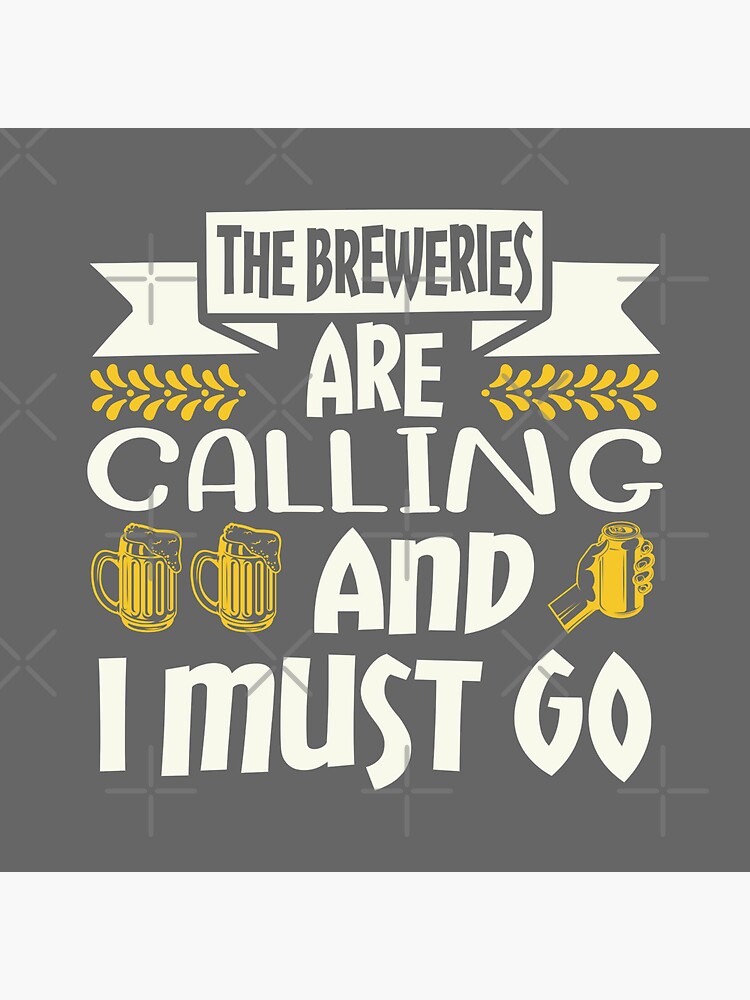 The Breweries Are Calling And I Must Go | Sticker