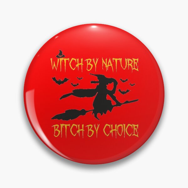 Item preview,  Witch by nature bitch by choice, funny bitch sayings designed and sold by thepeaceful90.
