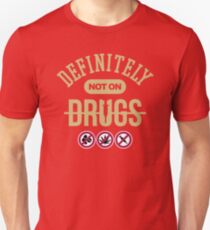 Camiseta unisex Definitivamente no en las drogas