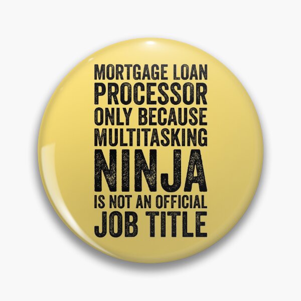 Item preview, Mortgage Loan Processor Only Because Job Title Funny designed and sold by kamrankhan.