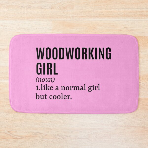 Item preview, Woodworking Girl Funny Quote designed and sold by MountainD.
