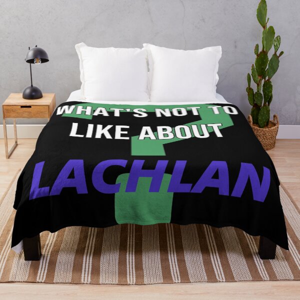 Item preview, What's not to like about - Lachlan designed and sold by 2Girls1Shirt.