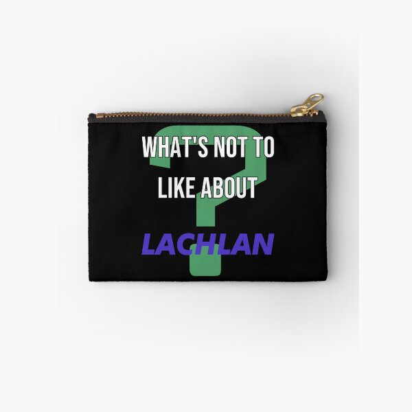 Item preview, What's not to like about - Lachlan designed and sold by 2Girls1Shirt.