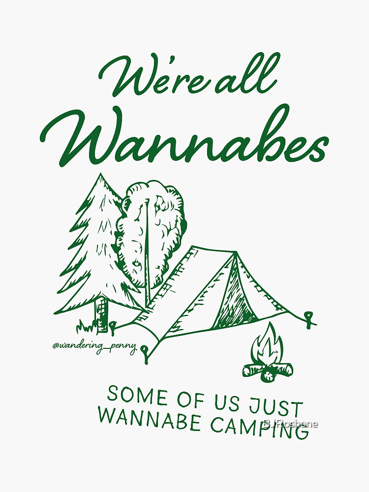 Wannabe Camping by BJRoshone