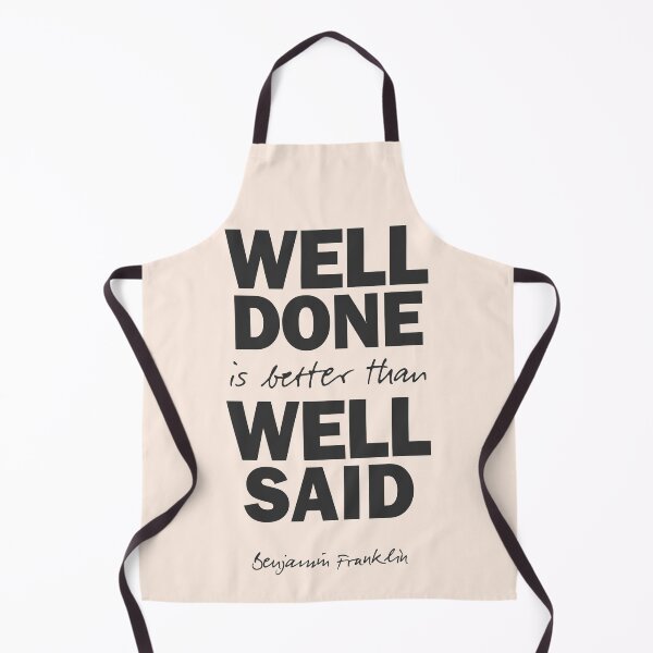Item preview, Well done is better than well said, Benjamin Franklin motivational quote, beige version, working hard and never giving up, inspiration, home, wall art designed and sold by Spallutos.