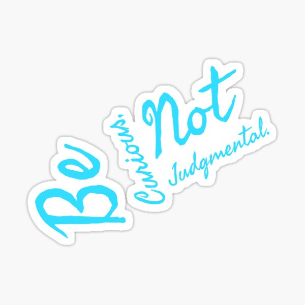 Be Curious Sticker