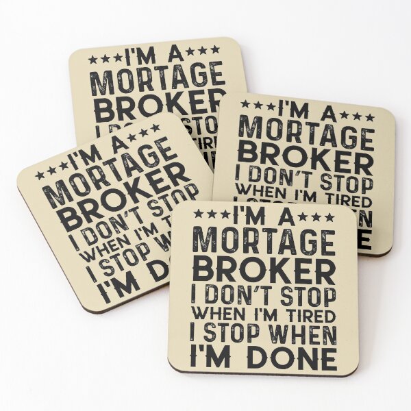 Item preview, I'm A Mortgage Broker I Stop When I'm Done designed and sold by kamrankhan.