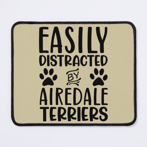 Item preview, Easily Distracted By Airedale Terriers designed and sold by kamrankhan.