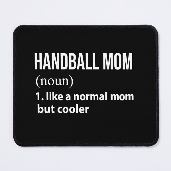 Item preview, Handball Mom like a normal mom but cooler designed and sold by luytkaka.