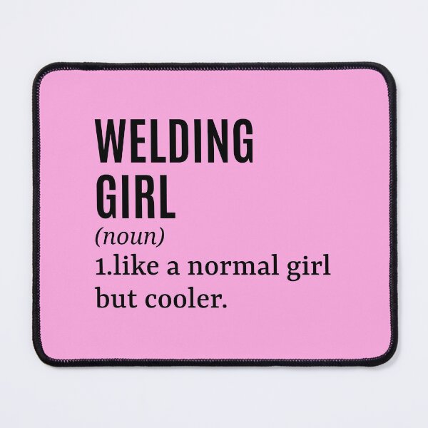 Item preview, Welding Girl - Welder Funny Quote designed and sold by MountainD.